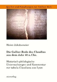 Bild vom Artikel Die Gallier-Rede des Claudius aus dem Jahr 48 n. Chr. vom Autor Heinz Jakobsmeier