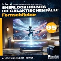 Produktbild: Fernsehfieber (Sherlock Holmes - Die galaktischen F&auml;lle, Folge 95)