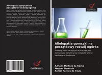 Produktbild: Allelopatia goryczki na pocz&iquest;tkowy rozw&oacute;j og&oacute;rka
