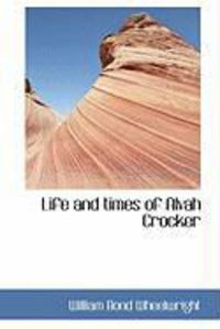 Produktbild: Life and Times of Alvah Crocker