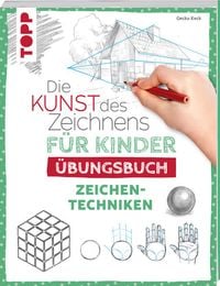 Produktbild: Die Kunst des Zeichnens f&uuml;r Kinder &Uuml;bungsbuch - Zeichentechniken
