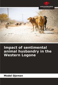 Produktbild: Impact of sentimental animal husbandry in the Western Logone