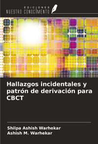 Produktbild: Hallazgos incidentales y patr&oacute;n de derivaci&oacute;n para CBCT