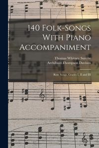 Produktbild: 140 Folk-Songs With Piano Accompaniment: Rote Songs, Grades I, II and III