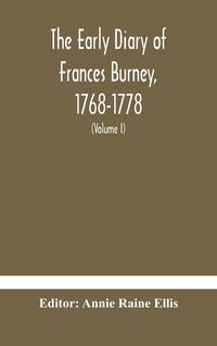 Produktbild: The Early Diary Of Frances Burney, 1768-1778