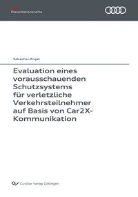 Produktbild: Evaluation eines vorausschauenden Schutzsystems f&uuml;r verletzliche Verkehrsteilnehmer auf Basis von Car2X-Kommunikation