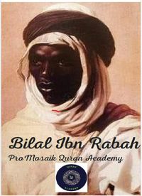 Produktbild: Bilal Ibn Raba&iquest; Von der Sklaverei zur Ehre des Islam