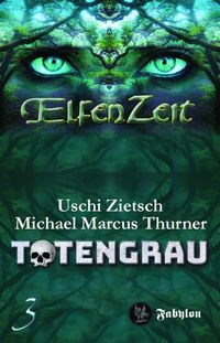 Bild vom Artikel Elfenzeit 3: Totengrau vom Autor Uschi Zietsch