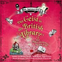 Produktbild: Der Geist in der British Library und andere Geschichten aus dem Folly (Die Fl&uuml;sse-von-London-Reihe (Peter Grant))