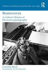 Bild vom Artikel Brainwaves: A Cultural History of Electroencephalography vom Autor Cornelius Borck
