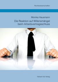 Produktbild: Die Reaktion auf Willensm&auml;ngel beim Arbeitsvertragsschluss