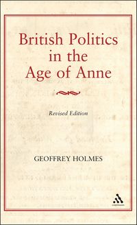 Produktbild: British Politics in the Age of Anne