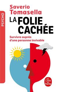 Produktbild: La folie cach&eacute;e : survivre aupr&egrave;s d'une personne invivable