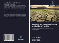Produktbild: Agrarische valorisatie van stedelijk afvalslib