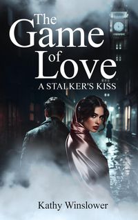 Produktbild: The Game Of Love: A Stalker`s Kiss