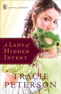 Produktbild: Lady of Hidden Intent (Ladies of Liberty Book #2)