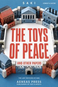 Produktbild: The Toys of Peace, and Other Papers