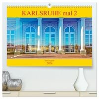 Produktbild: Karlsruhe mal 2 (hochwertiger Premium Wandkalender 2026 DIN A2 quer), Kunstdruck in Hochglanz