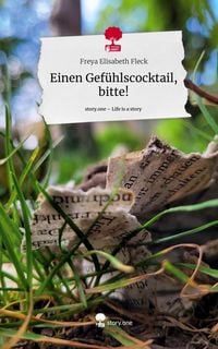Produktbild: Einen Gef&uuml;hlscocktail, bitte!. Life is a Story - story.one