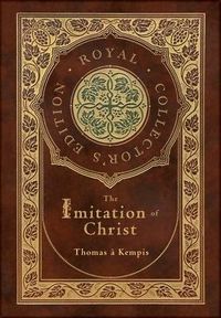 Produktbild: The Imitation of Christ (Royal Collector's Edition) (Annotated) (Case Laminate Hardcover with Jacket)