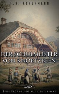 Produktbild: Der Schulmeister von Knortzigen