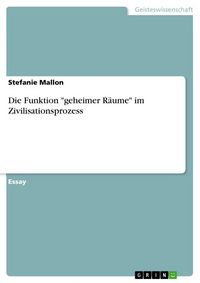 Produktbild: Die Funktion "geheimer R&auml;ume" im Zivilisationsprozess