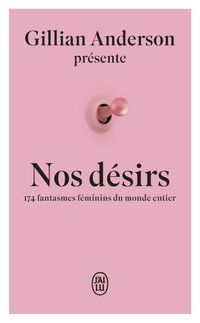 Produktbild: Nos d&eacute;sirs : 174 fantasmes f&eacute;minins du monde entier