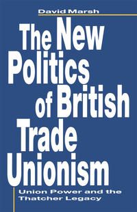 Produktbild: The New Politics of British Trade Unionism