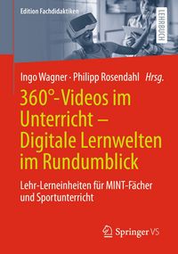 Produktbild: 360&deg;-Videos im Unterricht - Digitale Lernwelten im Rundumblick