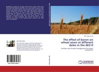 Produktbild: The effect of boron on wheat sown at different dates in the AEZ-9