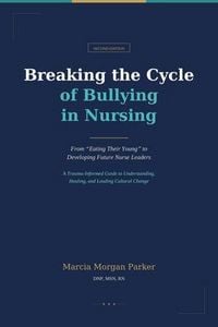 Produktbild: Breaking the Cycle of Bullying in Nursing