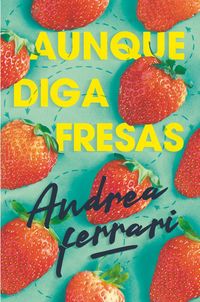 Produktbild: Aunque diga fresas