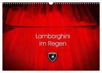 Produktbild: Lamborghini im Regen (Wandkalender 2026 DIN A3 quer), CALVENDO Monatskalender