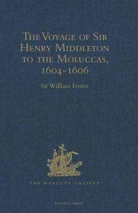 Produktbild: The Voyage of Sir Henry Middleton to the Moluccas, 1604-1606