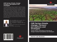 Produktbild: CAR facing climate change: Farmers' perceptions and strategies