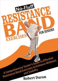 Produktbild: No-Fluff Resistance Band Exercises For Seniors