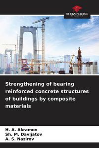 Produktbild: Strengthening of bearing reinforced concrete structures of buildings by composite materials