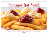 Produktbild: Pommes Rot-Wei&szlig; - Fastfood-Humor mit knusprigen Fritten, Ketchup und Mayo (Wandkalender 2026 DIN A3 quer), CALVENDO Monatskalender