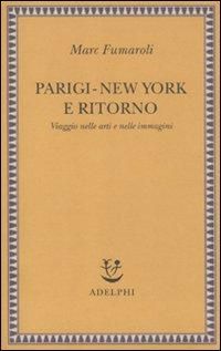 Produktbild: Parigi-New York e ritorno. Viaggio nelle arti e nelle immagini
