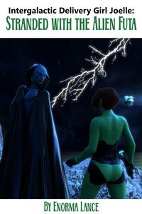 Produktbild: Intergalactic Delivery Girl Joelle: Stranded With the Alien Futa