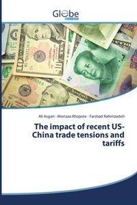 Produktbild: The impact of recent US-China trade tensions and tariffs