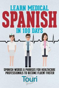 Produktbild: Learn Medical Spanish in 100 Days