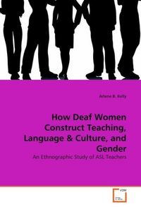 Produktbild: Kelly, A: How Deaf Women Construct Teaching, Language