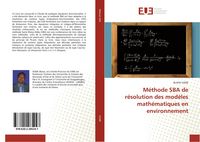 Produktbild: M&eacute;thode SBA de r&eacute;solution des mod&egrave;les math&eacute;matiques en environnement