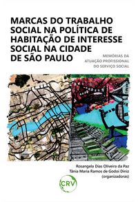 Produktbild: Marcas do trabalho social na pol&iacute;tica de habita&ccedil;&atilde;o de interesse social na cidade de S&atilde;o Paulo