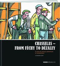 Bild vom Artikel Chasselas - From Féchy to Dézaley vom Autor Chandra Kurt