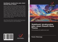 Produktbild: Stabilno&iquest;&iquest; strukturalna jako rdze&iquest; filozofii Ren&eacute; Thoma