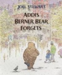 Produktbild: Stewart, J: Addis Berner Bear Forgets