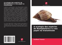 Produktbild: A ecologia das esp&eacute;cies de Biomphalaria e o seu papel na transmiss&atilde;o