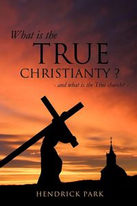 Produktbild: What is the True Christianty ?